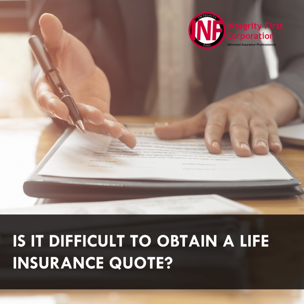 Is It Difficult To Obtain A Life Insurance Quote